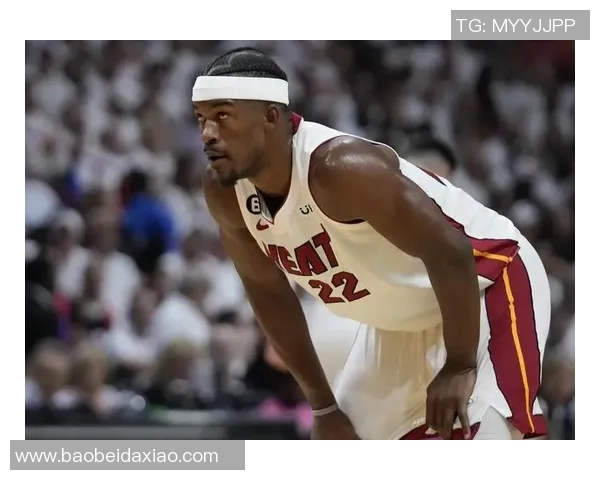 吉米巴特勒领衔热火队重返季后赛的奋斗历程与未来展望