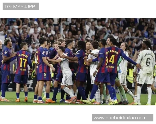 皇马与巴萨对决再度上演谁能在经典战役中笑到最后